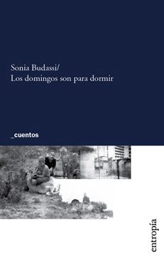 LOS DOMINGOS SON PARA DORMIR (2008), Sonia Budassi