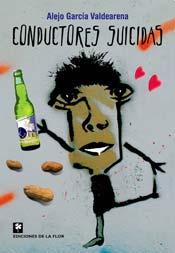 CONDUCTORES SUICIDAS (2004), de Alejo García Valdearena