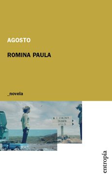 AGOSTO (2009), de Romina Paula