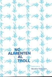 NO ALIMENTEN AL TROLL (2012), de Nicolás Mavrakis